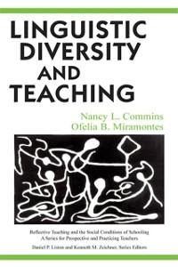 Linguistic Diversity and Teaching - Nancy L. Commins, Ofelia B. Miramontes