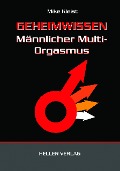 Geheimwissen männlicher Multi-Orgasmus - Mike Kleist