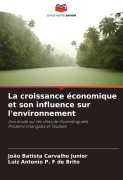 Cover-Bild zum Titel 'La croissance économique et son influence sur l'environnement' von 'João Batista Carvalho Junior, Luiz Antonio P. F de Brito'