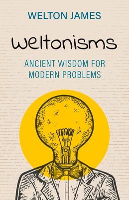Weltonisms - Welton James