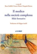 Il medico nella società complessa. Sfide formative - 
