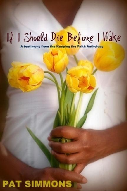 If I Should Die Before I Wake - Pat Simmons