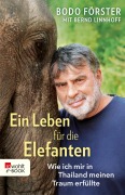 Cover-Bild zum Titel 'Ein Leben für die Elefanten' von 'Bodo Förster, Bernd Linnhoff'