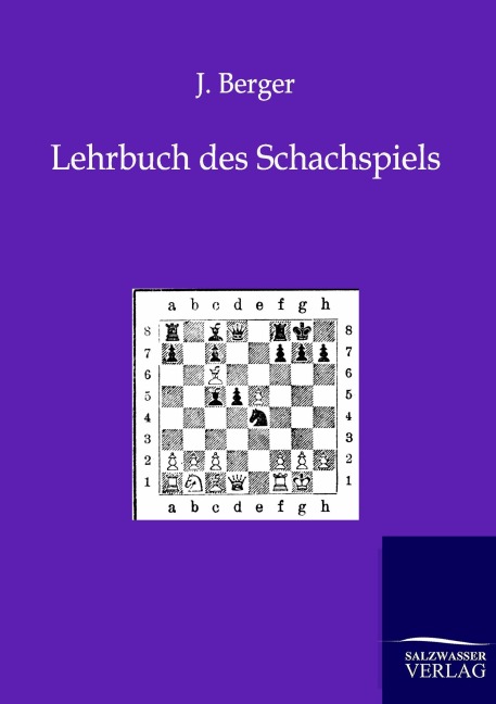 Lehrbuch des Schachspiels - J. Berger