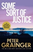 Cover-Bild zum Titel 'Some Sort of Justice' von 'Peter Grainger'