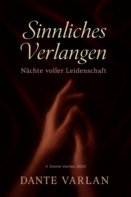 Sinnliches Verlangen - Dante Varlan