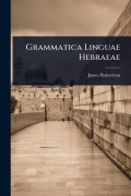 Cover-Bild zum Titel 'Grammatica Linguae Hebraeae' von 'James Robertson'