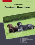 Cover-Bild zum Titel 'Traumrasse Deutsch Kurzhaar' von 'Andreas Leyendorf'