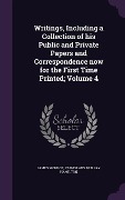 Writings, Including a Collection of his Public and Private Papers and Correspondence now for the First Time Printed; Volume 4 - James Monroe, Stanislaus Murray Hamilton