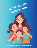 Let Me Tell You about My Mom - Albana Rifati Khalidi