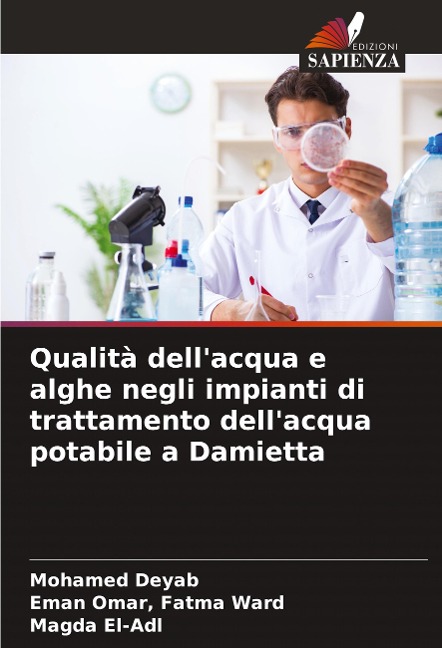 Qualità dell'acqua e alghe negli impianti di trattamento dell'acqua potabile a Damietta - Mohamed Deyab, Eman Omar Fatma Ward, Magda El-Adl