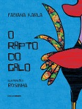 Cover-Bild zum Titel 'O rapto do galo' von 'Fabiana Karla'
