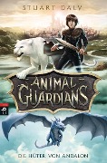 Animal Guardians - Die Hüter von Andalon - Stuart Daly