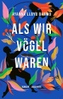  Als wir Vögel waren
