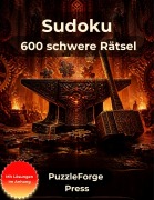 Cover-Bild zum Titel 'Sudoku - 600 schwere Rätsel' von 'PuzzleForge(TM) Press'