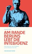 Cover-Bild zum Titel 'Am Rande Berlins lebt die Intelligenz' von 'Andreas Möller'