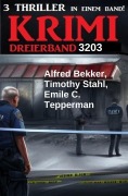Cover-Bild zum Titel 'Krimi Dreierband 3203' von 'Alfred Bekker, Emile C. Tepperman, Timothy Stahl'