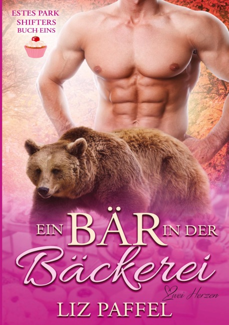Ein Bär in der Bäckerei - Liz Paffel