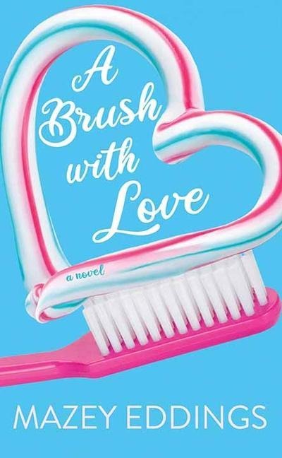 A Brush with Love - Mazey Eddings