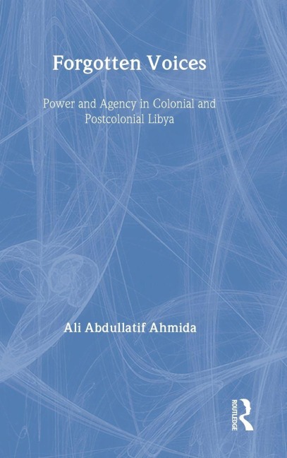 Forgotten Voices - Ali Abdullatif Ahmida