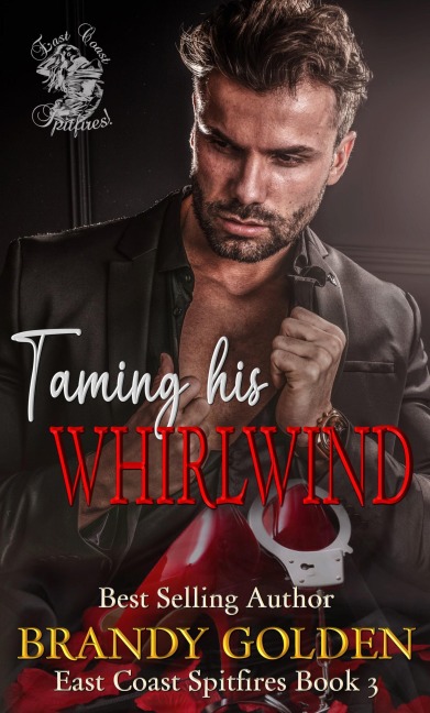 Taming His Whirlwind (East Coast Spitfires, #3) - Brandy Golden