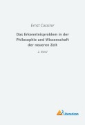Cover-Bild zum Titel 'Das Erkenntnisproblem in der Philosophie und Wissenschaft der neueren Zeit' von 'Ernst Cassirer'