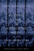 Cover-Bild zum Titel 'Beating Time and Measuring Music in the Early Modern Era' von 'Roger Mathew Grant'