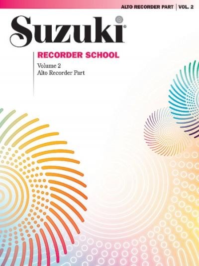 Suzuki Recorder School (Alto Recorder) Recorder Part, Volume 2 (International), Vol 2 - 