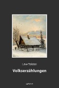Cover-Bild zum Titel 'Volkserzählungen' von 'Lew Tolstoi'