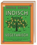 Cover-Bild zum Titel 'Indisch vegetarisch' von 'Meera Sodha'