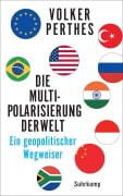 Cover-Bild zum Titel 'Die Multipolarisierung der Welt' von 'Volker Perthes'
