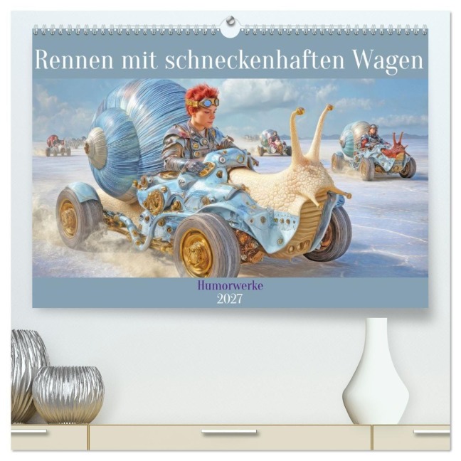 Rennen mit Schneckenwagen - Humorwerke (hochwertiger Premium Wandkalender 2027 DIN A2 quer), Kunstdruck in Hochglanz - Liselotte Brunner-Klaus