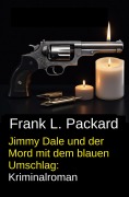 Cover-Bild zum Titel 'Jimmy Dale und der Mord mit dem blauen Umschlag: Kriminalroman' von 'Frank L. Packard'