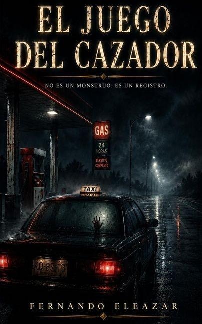 El juego del cazador - Fernando Eleazar