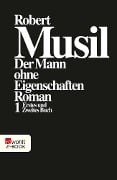 Der Mann ohne Eigenschaften I - Robert Musil