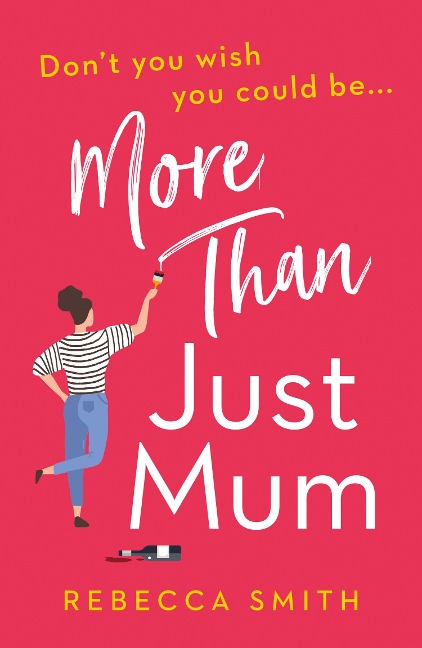 More Than Just Mum - Rebecca Smith