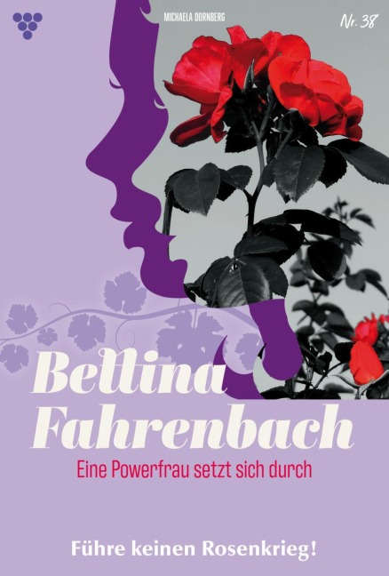 Führe keinen Rosenkrieg! - Michaela Dornberg