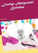 Cover-Bild zum Titel 'Lustige Amigurumi Kerlchen' von 'Anneliese Kiese'
