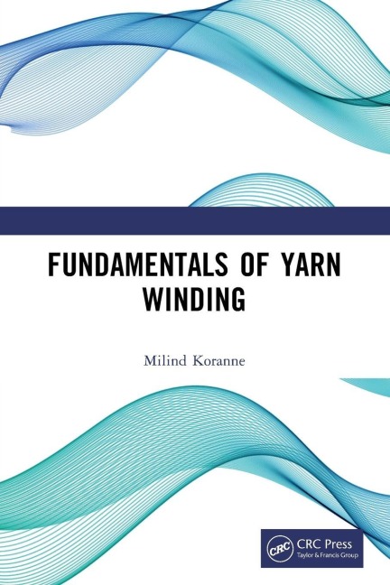 Fundamentals of Yarn Winding - Milind Koranne