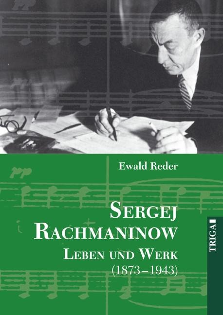 Sergej Rachmaninow - Leben und Werk (1873-1943) - Ewald Reder