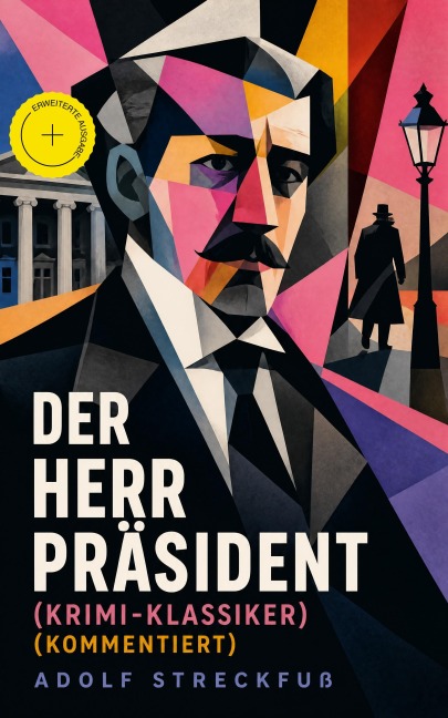 Der Herr Präsident (Krimi-Klassiker) (Kommentiert) - Adolf Streckfuß
