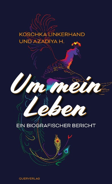 Um mein Leben - Koschka Linkerhand, Azadiya H.