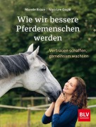 Cover-Bild zum Titel 'Wie wir bessere Pferdemenschen werden' von 'Mareile Braun, Nico Lee Gogol'