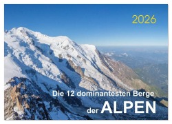Cover-Bild zum Titel 'Die 12 dominantesten Berge der Alpen (Wandkalender 2026 DIN A2 quer), CALVENDO Monatskalender' von 'Bertold Ries'
