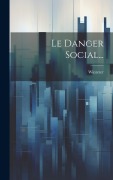 Cover-Bild zum Titel 'Le Danger Social...' von 'Winterer (Abbé ).'