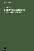 Der preussische Civil-Prozess - C. F. Koch