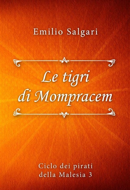 Le tigri di Mompracem - Emilio Salgari