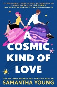 Cover-Bild zum Titel 'A Cosmic Kind of Love' von 'Samantha Young'