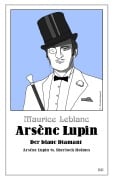 Arsène Lupin - Der blaue Diamant - Maurice Leblanc