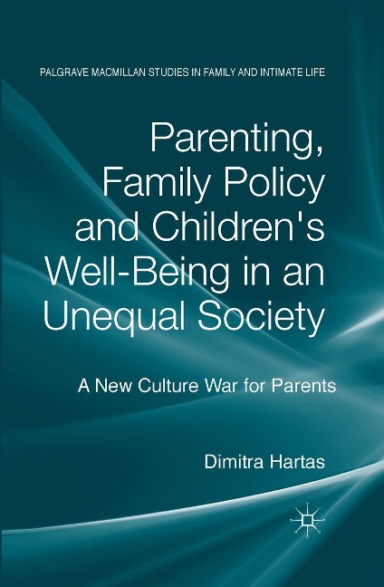 Parenting, Family Policy and Children's Well-Being in an Unequal Society - D. Hartas